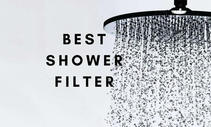 Best Shower Head Filter